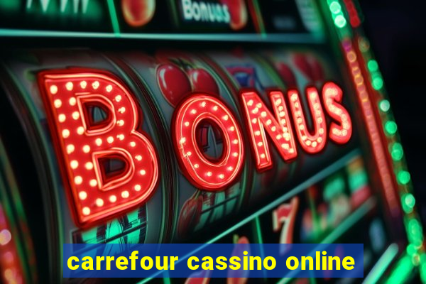 carrefour cassino online